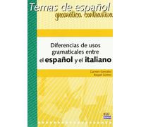 Diferencias de usos gramaticales entre el Espanol y el Italiano / Grammatical Differences uses between Spanish and Italian