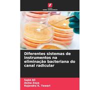 Diferentes sistemas de instrumentos na eliminação bacteriana do canal radicular
