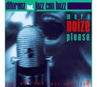 Diferenz Feat.Jazz Con Bazz - More Noise Please