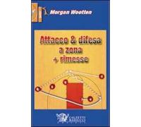 Difesa a zona. Attacco alla zona e rimesse. Con DVD