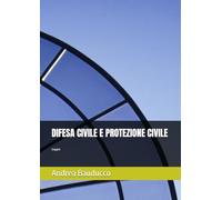 DIFESA CIVILE E PROTEZIONE CIVILE: (saggio)