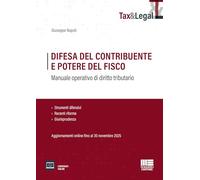 Difesa del contribuente e potere del fisco. Manuale operativo di diritto tributario. Con contenuti online