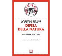 Difesa della natura. Discussioni 1978-1984. Nuova ediz.