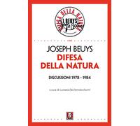 Difesa della natura. Discussioni 1978-1984. Nuova ediz.