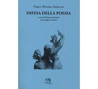 Difesa della poesia. Testo inglese a fronte