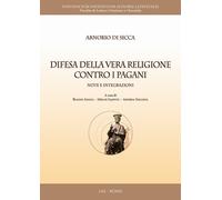 Difesa della vera religione contro i pagani. Note e integrazioni - Di Sicc...
