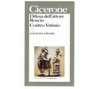 Difesa dell'attore Roscio Contro Vatinio Cicerone con testo a fronte I grandi libri Garzanti 1995
