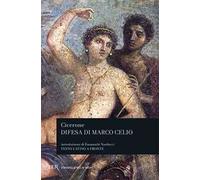 Difesa di Marco Celio. Testo latino a fronte