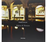 Difesa di Venezia. Ediz. Italiana e Inglese - [Terra Ferma Edizioni]