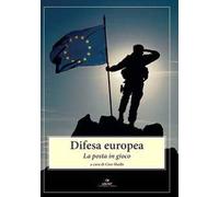 Difesa europea. La posta in gioco