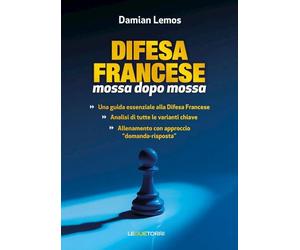 DIFESA FRANCESE MOSSA DOPO MOSSA - LEMOS DAMIAN - Le due torri