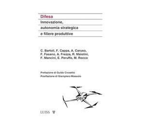 Difesa. Innovazione, autonomia strategica e filiere produttive