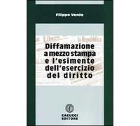 Diffamazione a mezzo stampa e l'esimente dell'esercizio del diritto