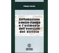 Diffamazione a mezzo stampa e l'esimente dell'esercizio del diritto - Verd...