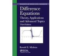 Difference Equations: Theory, Applications and Advanced Topics, Third Edition