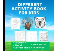 DIFFERENT ACTIVITY BOOK FOR KIDS-Boost Brain Power with Engaging Puzzles and Coloring-Learning Made Joyful: Develop Skills While Playing: Smart Playtime: Activities That Educate and Entertain.