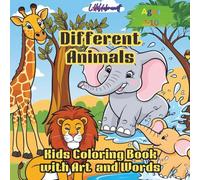 Different Animals: Kids Coloring Book with Art & Words