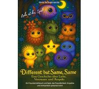 Different but Same, Same - Liebe ist das Spiel: Ein warmherziges Bilderbuch über Freundschaft, Liebe und das Anderssein - für Kinder ab 3 Jahren: 1
