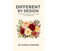 Different by Design: Celebrating God's Creative Design in Our Differences