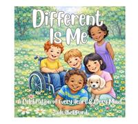Different is Me: A Celebration of Every Mind & Every Heart
