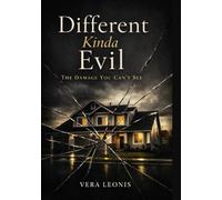 Different Kinda Evil: The Damage You Can’t See