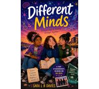 Different Minds: A story of neurodiversity, belonging, friendship, and big ideas.