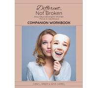 Different, Not Broken - Companion Workbook: How Neurodivergent Women Thrive in Adulthood