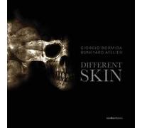 Different skin. Giorgio Bormida, Boneyard atelier. Ediz. italiana e inglese