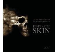 Different skin. Giorgio Bormida, Boneyard atelier. Ediz. italiana e inglese