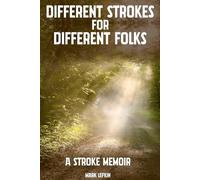 DIFFERENT STROKES FOR DIFFERENT FOLKS
