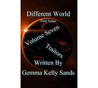 Different World: Volume Seven... Traitors...