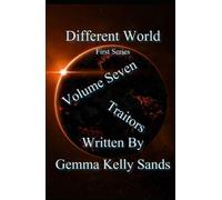 Different World: Volume Seven... Traitors...