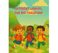 Different Worlds, One Big Friendship