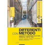 Differenti con metodo. Architetti e designer dallo IUAV: opere dal 1960 al 1990.