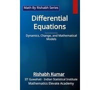 Differential Equations: Dynamics, Change, and Mathematical Structure
