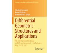 Differential Geometric Structures and Applications: 4th International Workshop on Differential Geometry, Haifa, Israel, May 10-13, 2023: 4th ... Haifa, Israel, May 10-13, 2023: 440