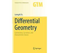 Differential Geometry: Connections, Curvature, and Characteristic Classes: 275