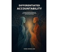 Differentiated Accountability: A Trauma-Informed Approach to Sexual Addiction, Betrayal Trauma, and Relational Repair
