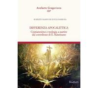 Differenza apocalittica. Cristianesimo e teologia a partire dal contributo di E. Käsemann