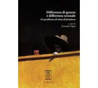 Differenza di genere e differenza sessuale. Un problema di etica di frontiera