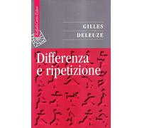 Differenza e ripetizione - Deleuze Gilles
