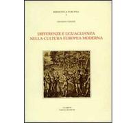 Differenze e uguaglianza nella cultura europea moderna. Scritti 1966-1991