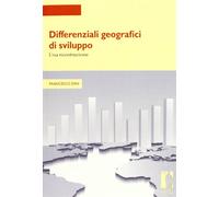 Differenziali geografici di sviluppo. Una ricostruzione