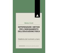 Differenziare i metodi per l'insegnamento dell'educazione fisica. Didattic...