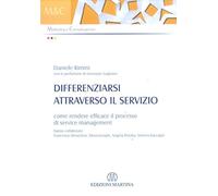 Differenziarsi attraverso il servizio. Come rendere efficace il processo di service management