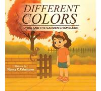 Diffetent Colors: Lydia And The Garden Chameleon