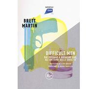 Difficult men. Dai «Soprano» a «Breaking Bad», gli antieroi delle serie tv