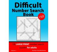 Difficult Number Search Book: 150 large print number search puzzles for adults: Volume 1