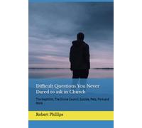 Difficult Questions You Never Dared to ask in Church: The Nephilim, The Divine Council, Suicide, Pets, Pork and More