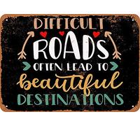 Difficult Roads Often Lead to Beautiful Destinations 2 Targa in metallo 20,3 x 30,5 cm
